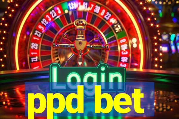 ppd bet